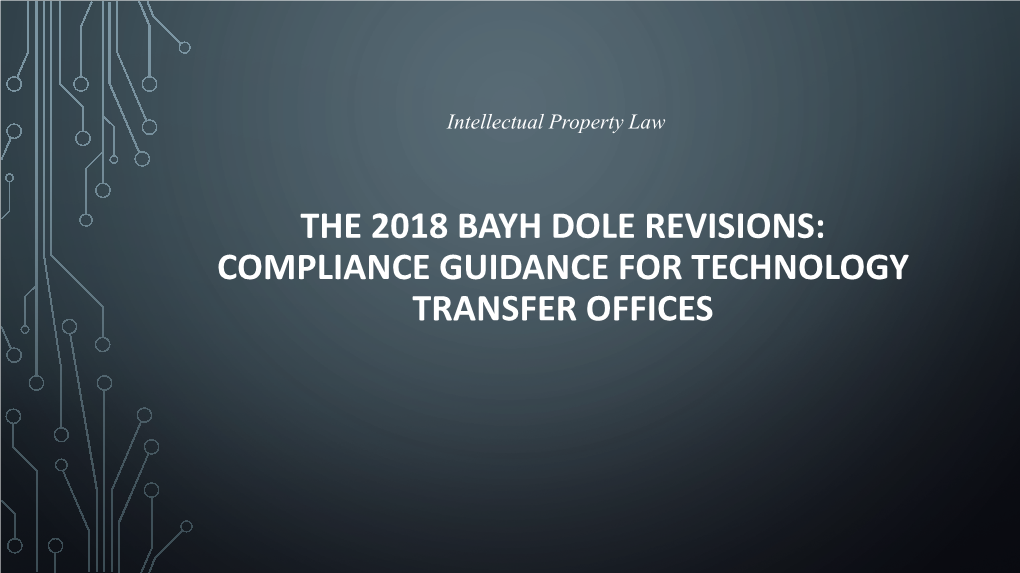 The 2018 Bayh Dole Revisions: Compliance Guidance For