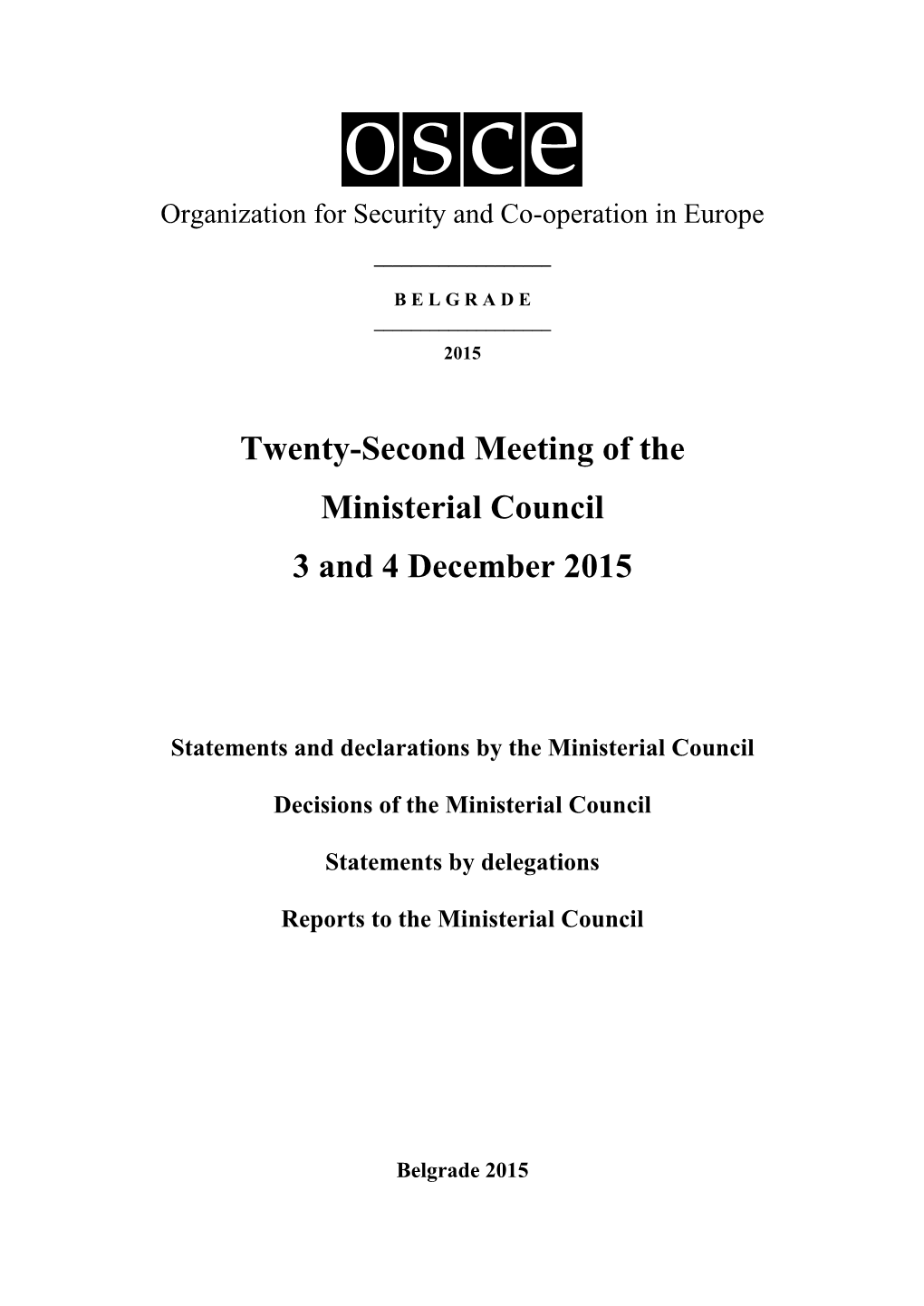 Twenty-Second Meeting of the Ministerial Council 3 and 4 December 2015