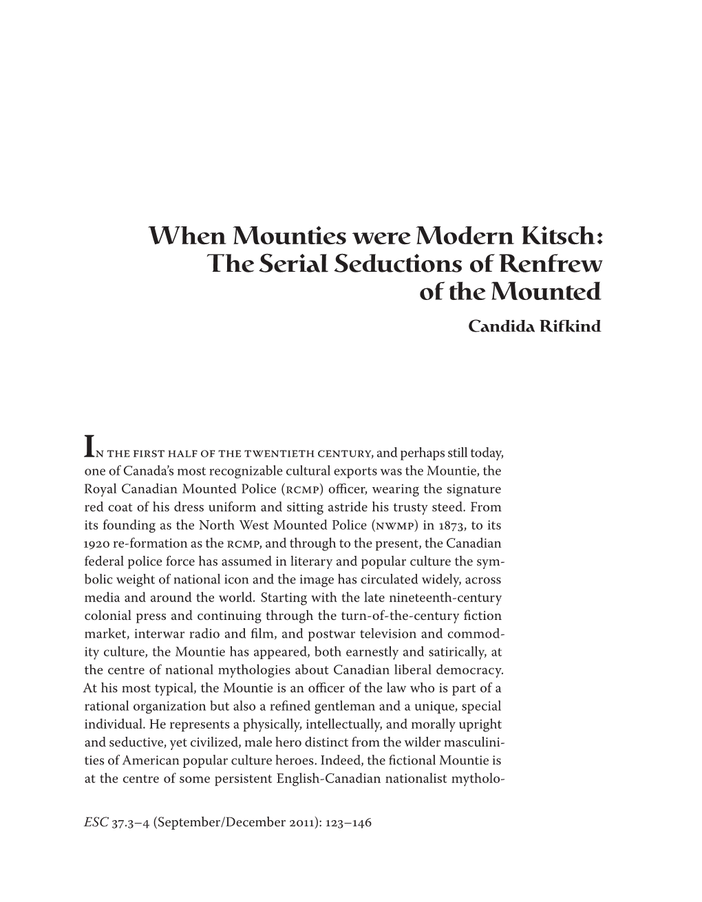 When Mounties Were Modern Kitsch: the Serial Seductions of Renfrew of the Mounted Candida Rifkind