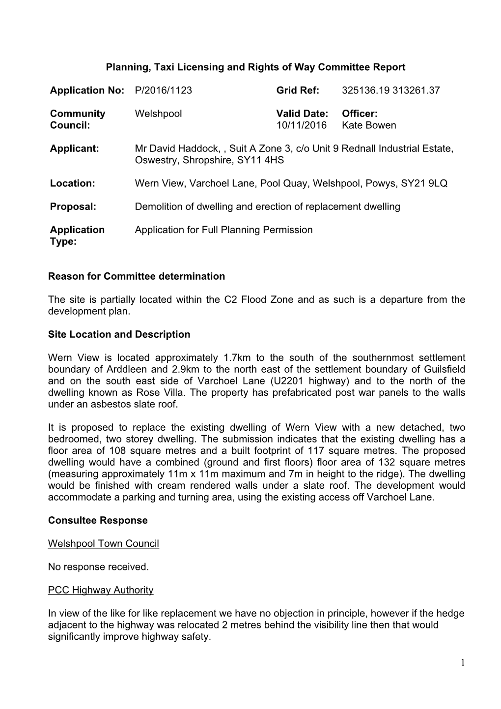 1 Planning, Taxi Licensing and Rights of Way Committee Report Application No: P/2016/1123 Grid Ref: 325136.19 313261.37 Communit