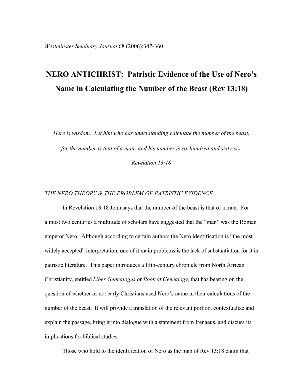 NERO ANTICHRIST: Patristic Evidence of the Use of Nero’S Name in Calculating the Number of the Beast (Rev 13:18)