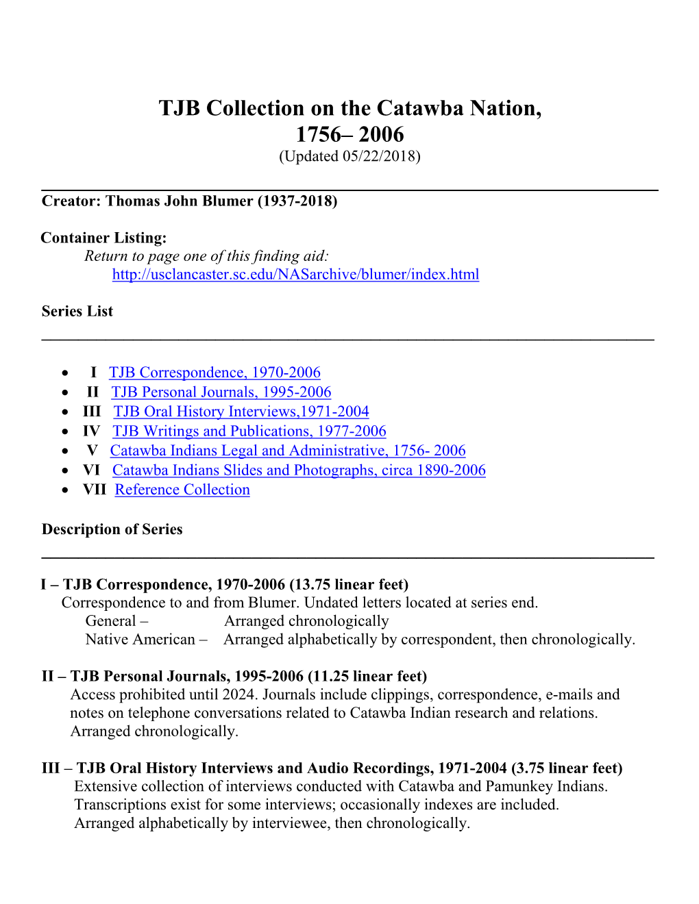 TJB Collection on the Catawba Nation, 1756– 2006 (Updated 05/22/2018) ______Creator: Thomas John Blumer (1937-2018)