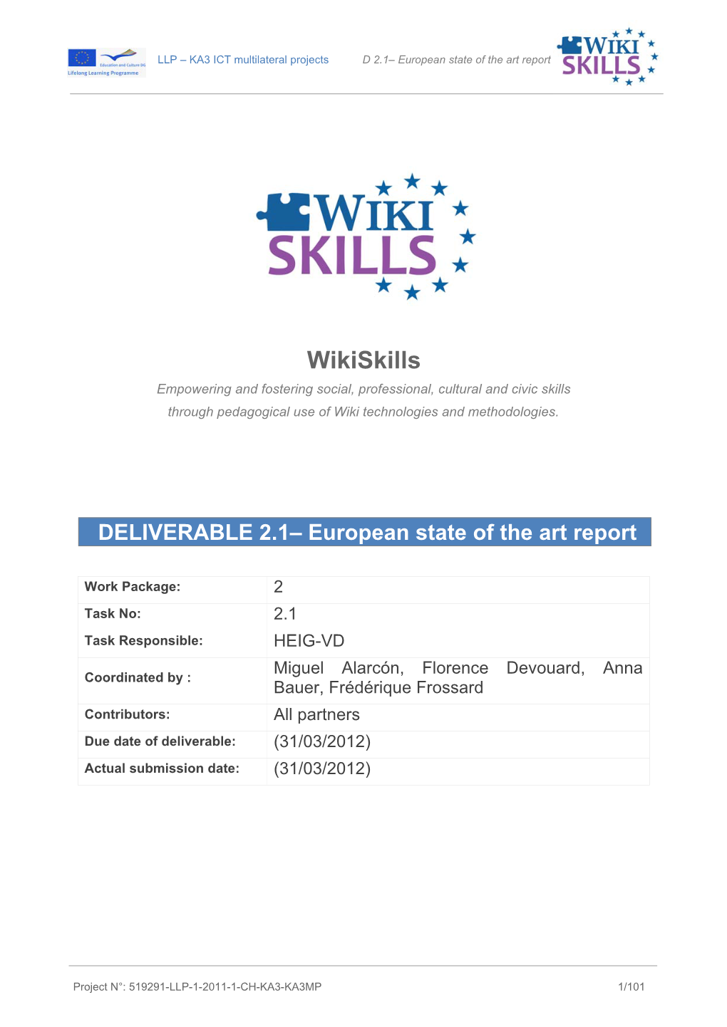 Wikiskills Empowering and Fostering Social, Professional, Cultural and Civic Skills Through Pedagogical Use of Wiki Technologies and Methodologies