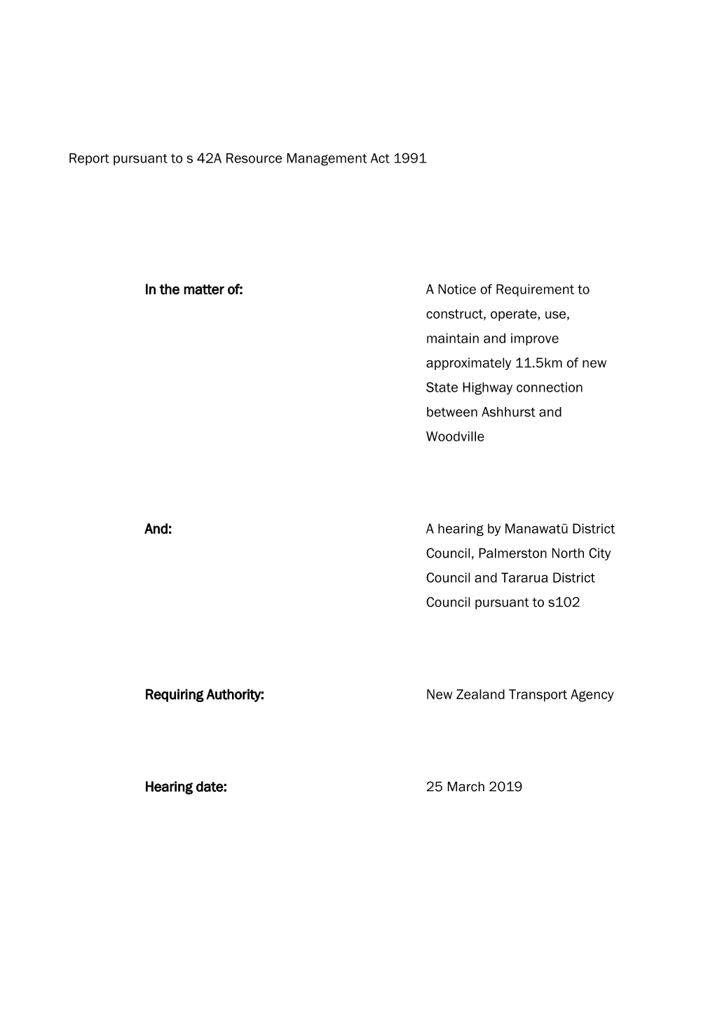 Report Pursuant to S 42A Resource Management Act 1991 in the Matter Of: a Notice of Requirement to Construct, Operate, Use, Main