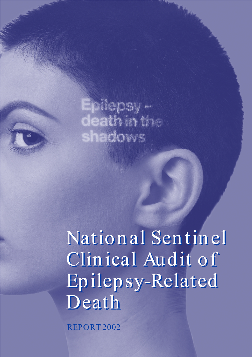 The National Sentinel Clinical Audit of Epilepsy-Related Death: Epilepsy–Death in the Shadows