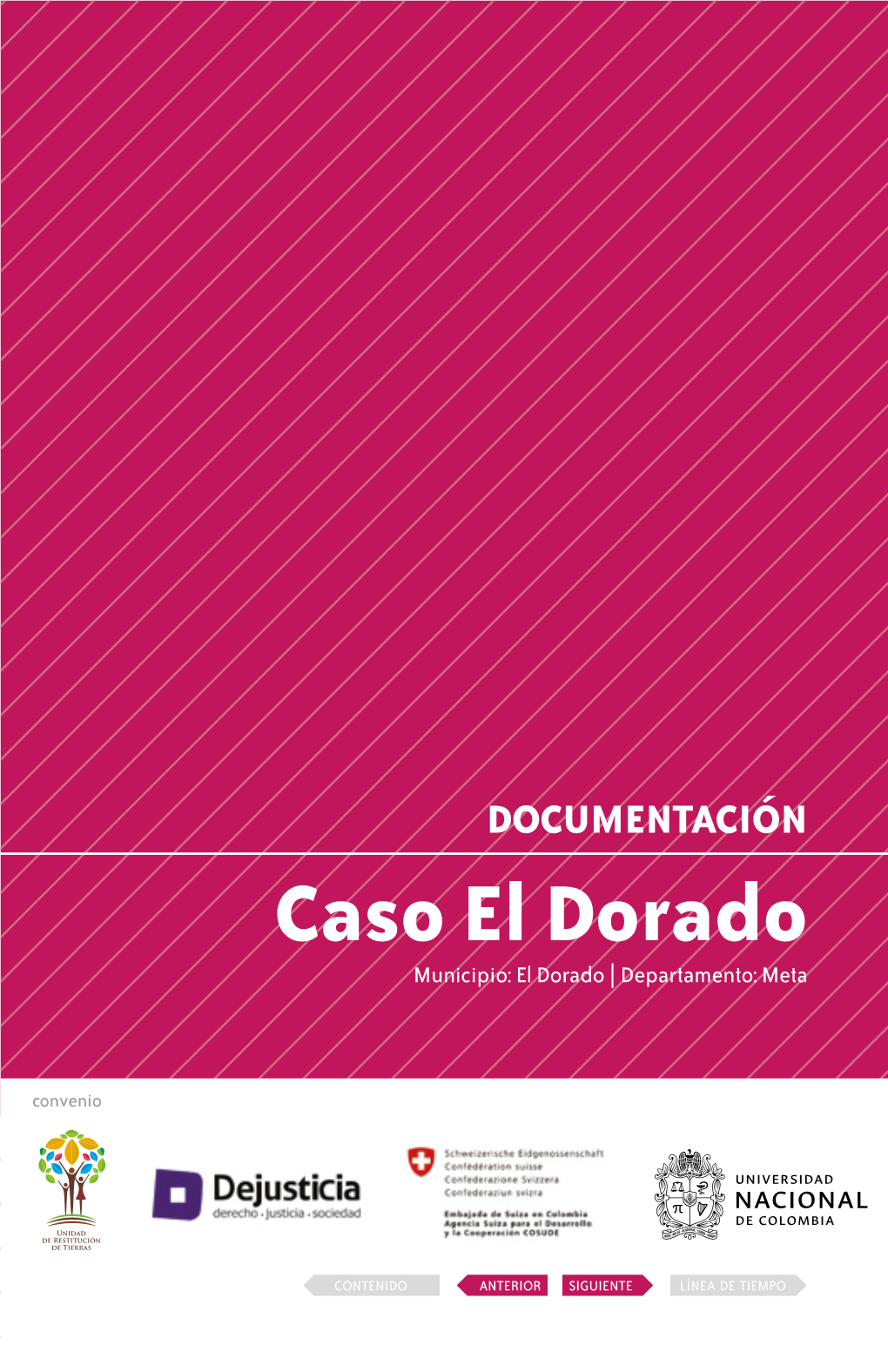 Caso El Dorado Municipio: El Dorado | Departamento: Meta