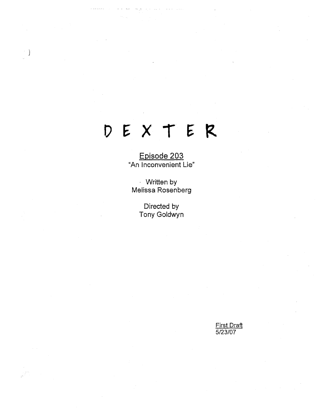 DEXTER Cast "An Inconvenientlie" 203 Firstdraft - 5/N/A7 DEXTER