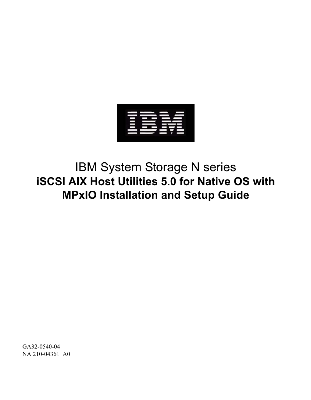 IBM System Storage N Series Iscsi AIX Host Utilities 5.0 for Native OS with Mpxio Installation and Setup Guide
