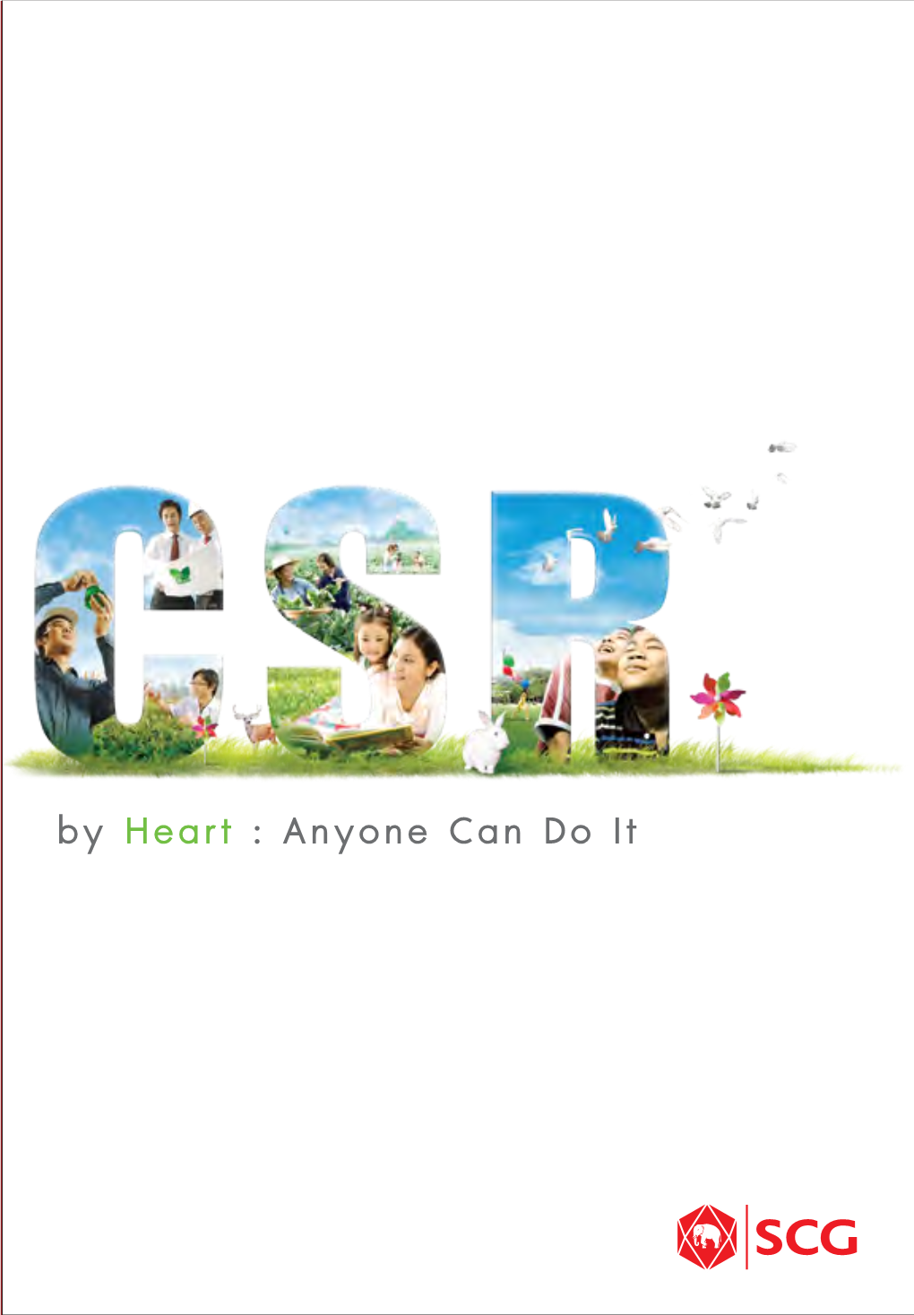 CSR by Heart : Anyone Can Do It