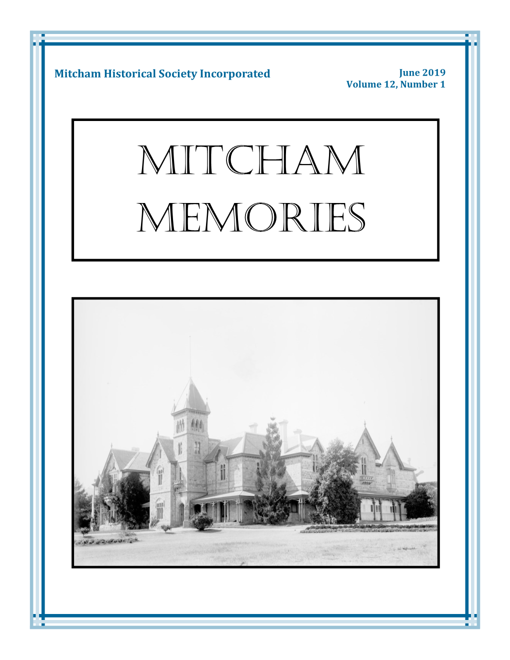 Mitcham Memories Mitcham Historical Society Incorporated June 2019 Volume 12, Number 1
