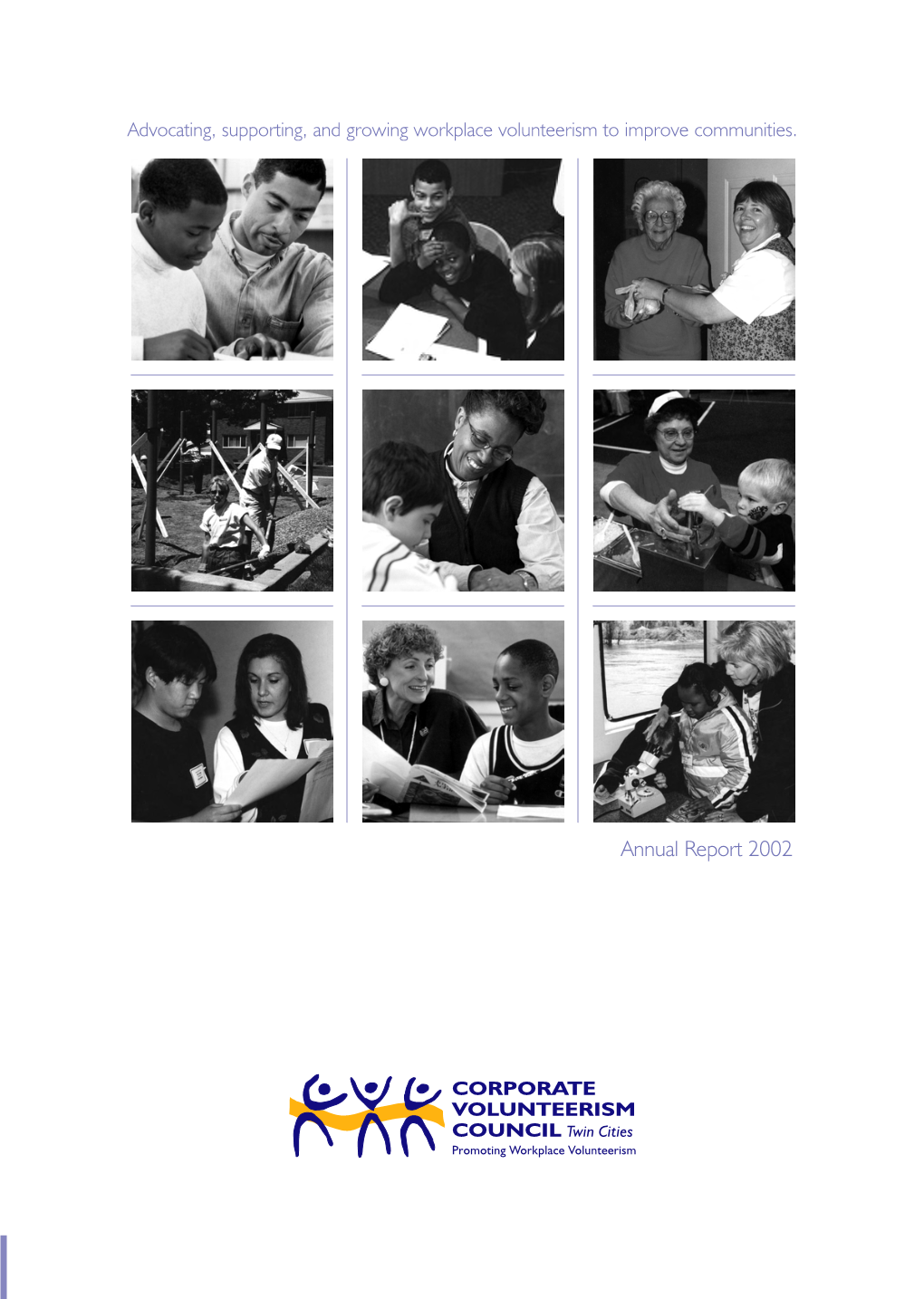 Annual Report 2002 Dear CVC Members, Cargill Receives CVC Leadership Award