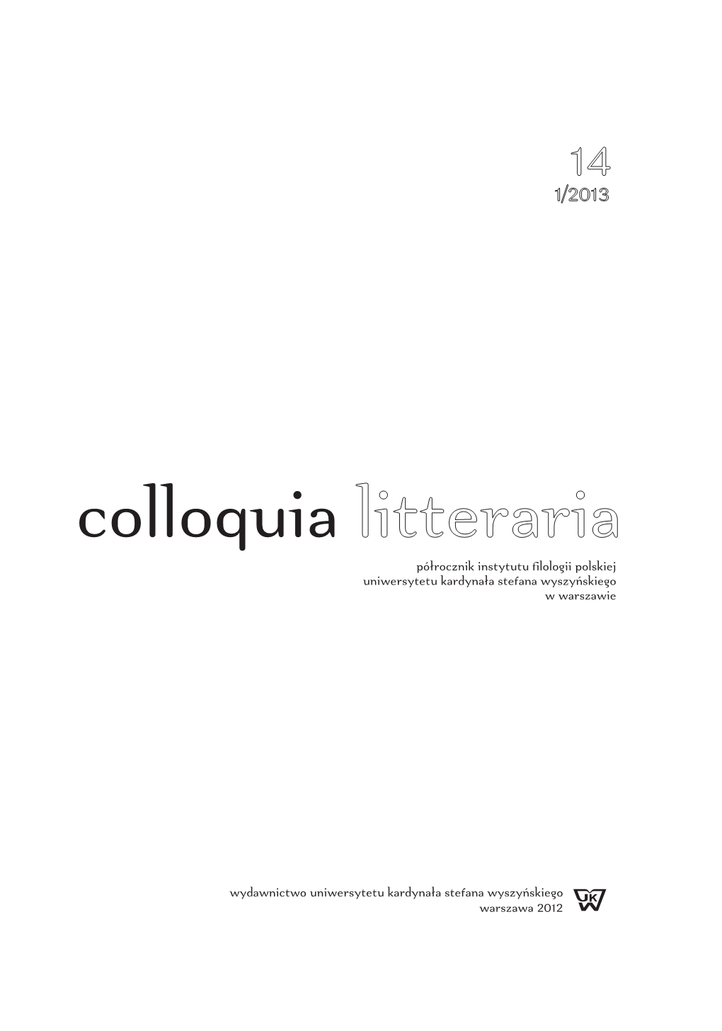 Colloquia Półrocznik Instytutu Filologii Polskiej Uniwersytetu Kardynała Stefana Wyszyńskiego W Warszawie