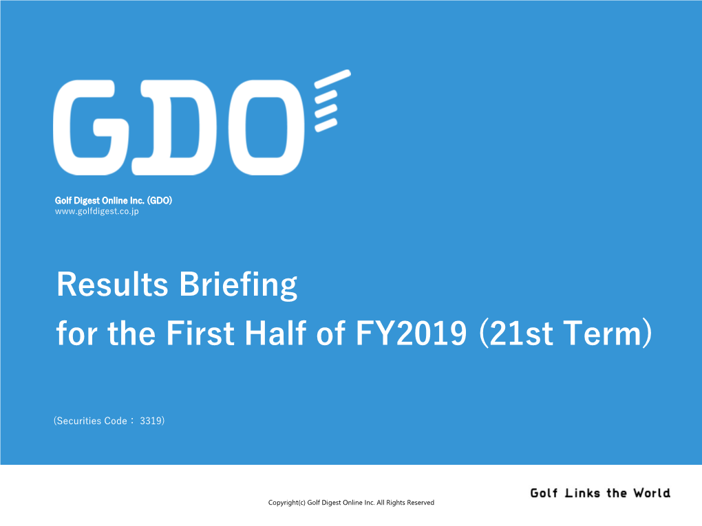 Results Briefing for the First Half of FY2019 (21St Term)