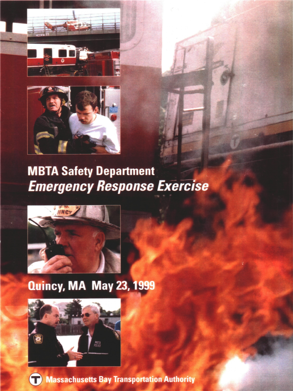 Massachusetts Bay Transportation Authority Safety Department Emergency Response Exercise Quincy, MA May 23, 1999