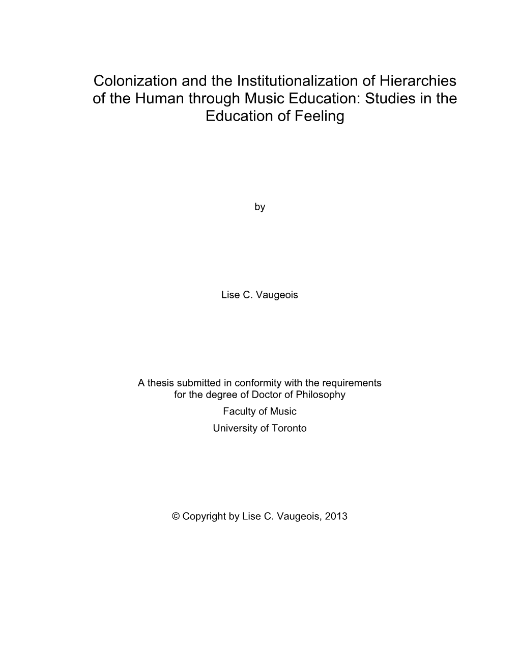 Colonization and the Institutionalization of Hierarchies of the Human Through Music Education: Studies in the Education of Feeling