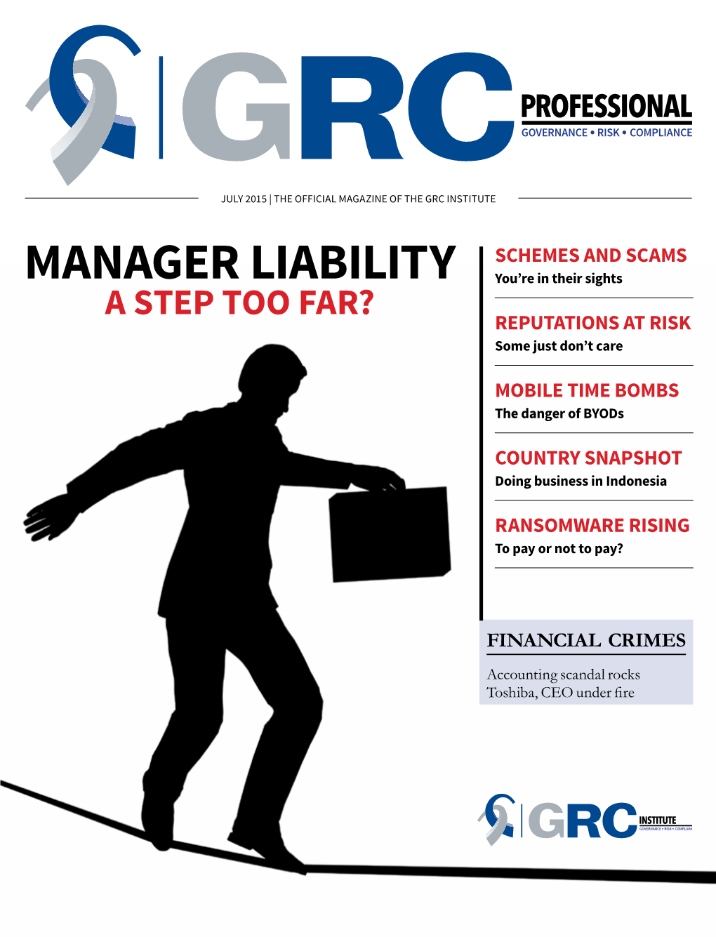 MANAGER LIABILITY You’Re in Their Sights a STEP TOO FAR? REPUTATIONS at RISK Some Just Don’T Care