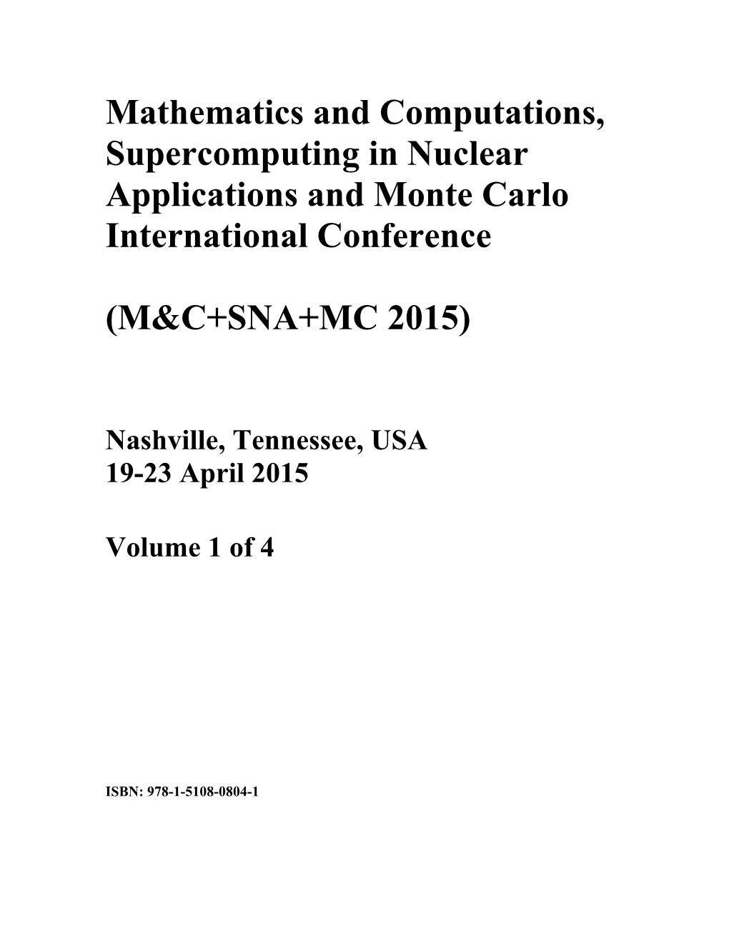 Mathematics and Computations, Supercomputing in Nuclear Applications and Monte Carlo International Conference