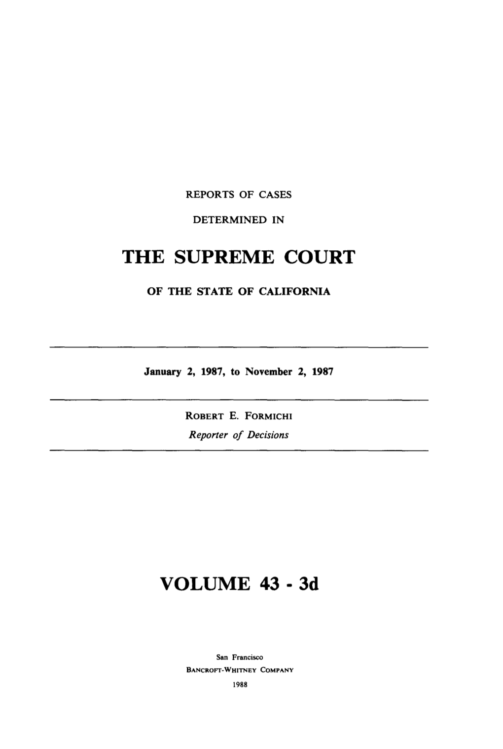 IN MEMORIAM Appointment to the Court of Appeal Here in Sacramento and Culminated with Elevation to the Supreme Court