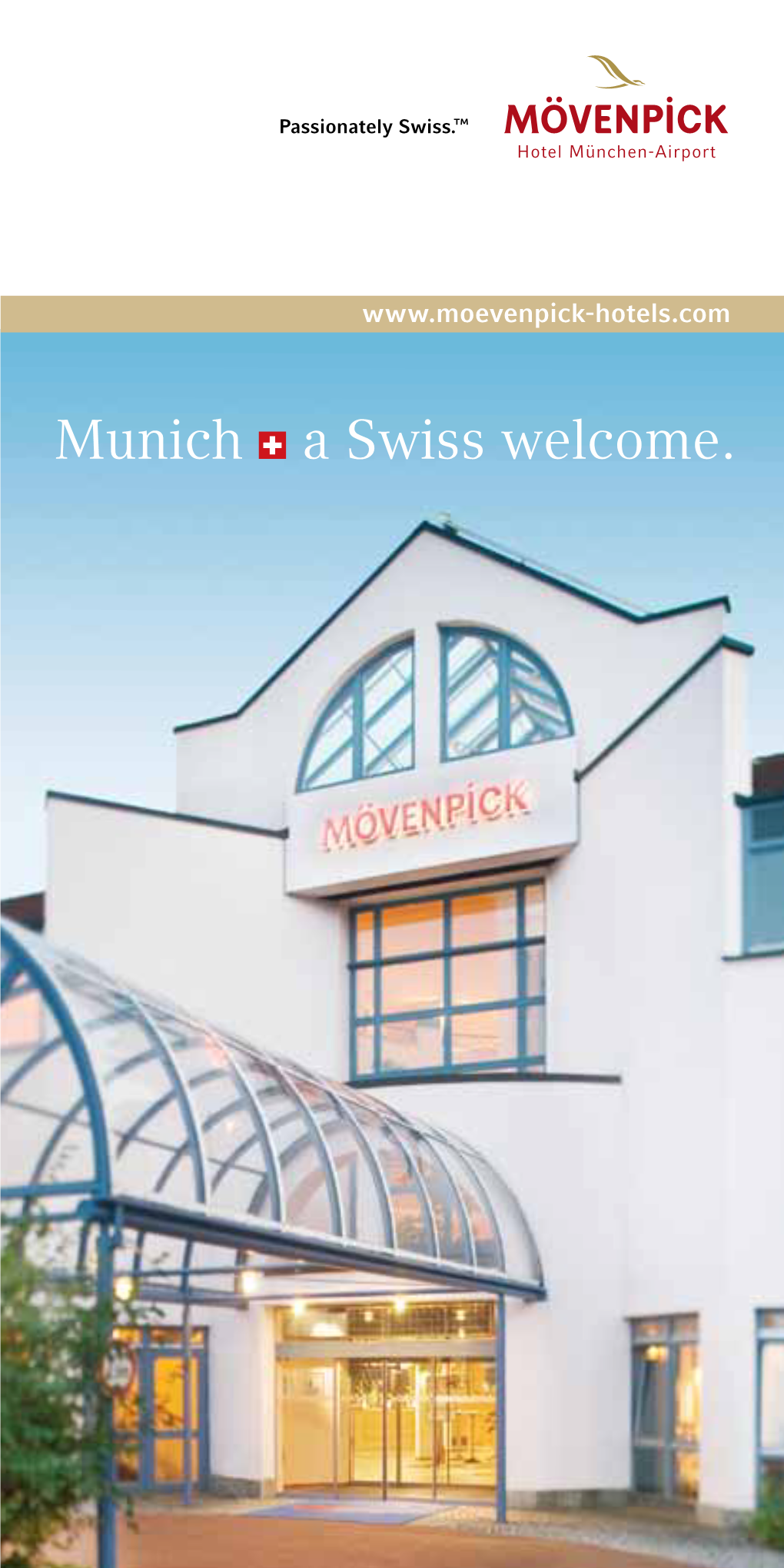 Munich a Swiss Welcome. Service Passionately Swiss