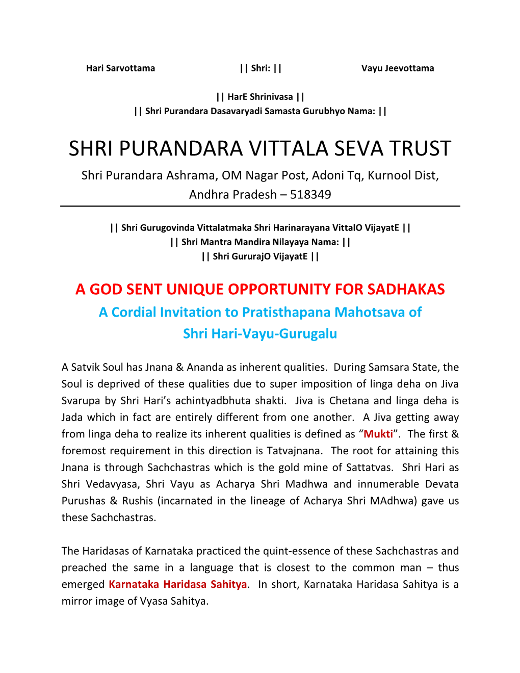 SHRI PURANDARA VITTALA SEVA TRUST Shri Purandara Ashrama, OM Nagar Post, Adoni Tq, Kurnool Dist, Andhra Pradesh – 518349