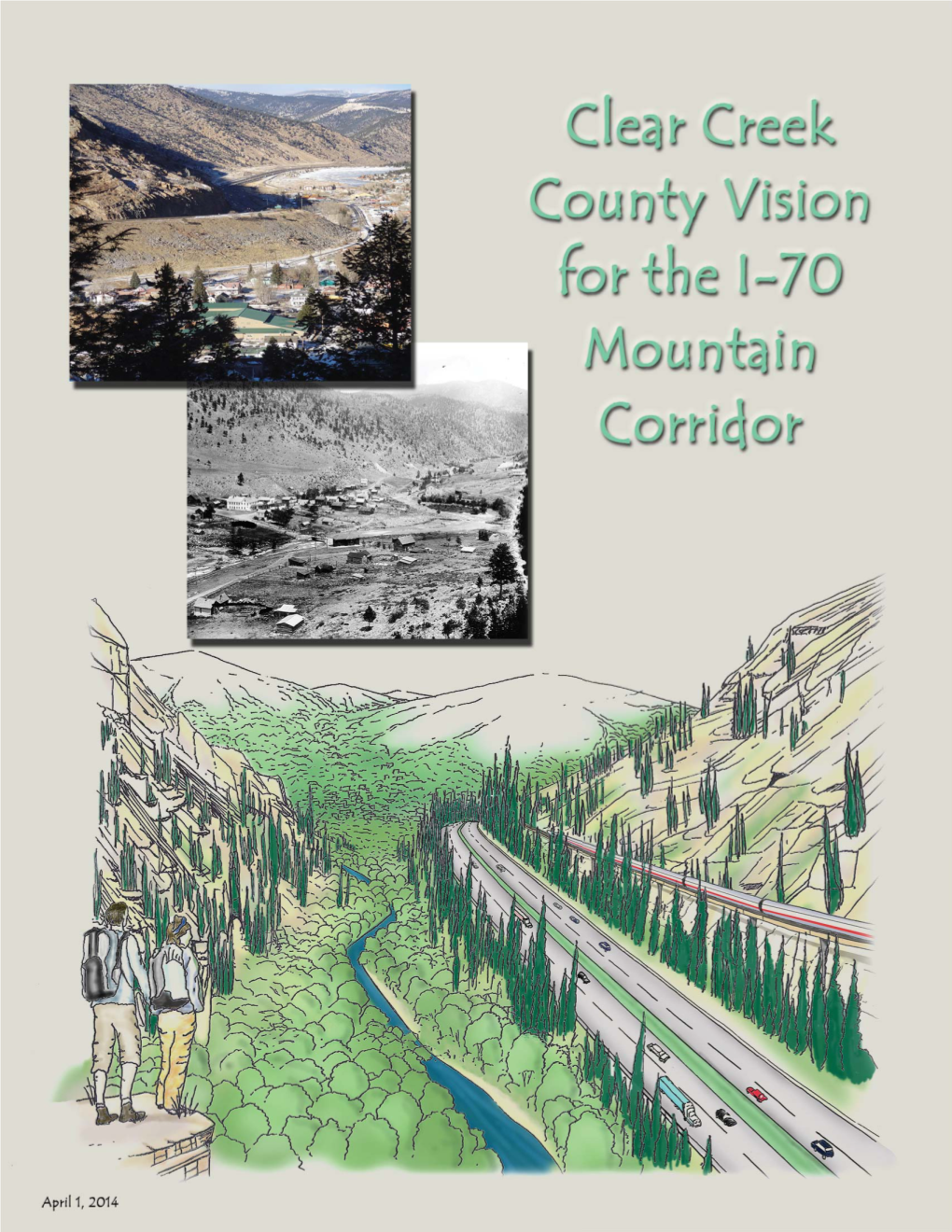 Clear Creek County Vision for the I-70 Mountain Corridor Is To