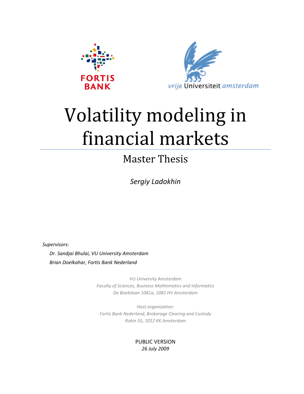 Volatility Modeling in Financial Markets Master Thesis