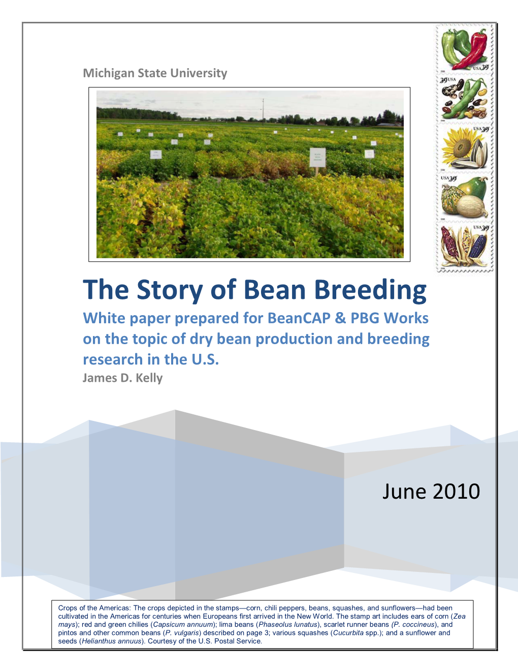 The Story of Bean Breeding White Paper Prepared for Beancap & PBG Works on the Topic of Dry Bean Production and Breeding Research in the U.S