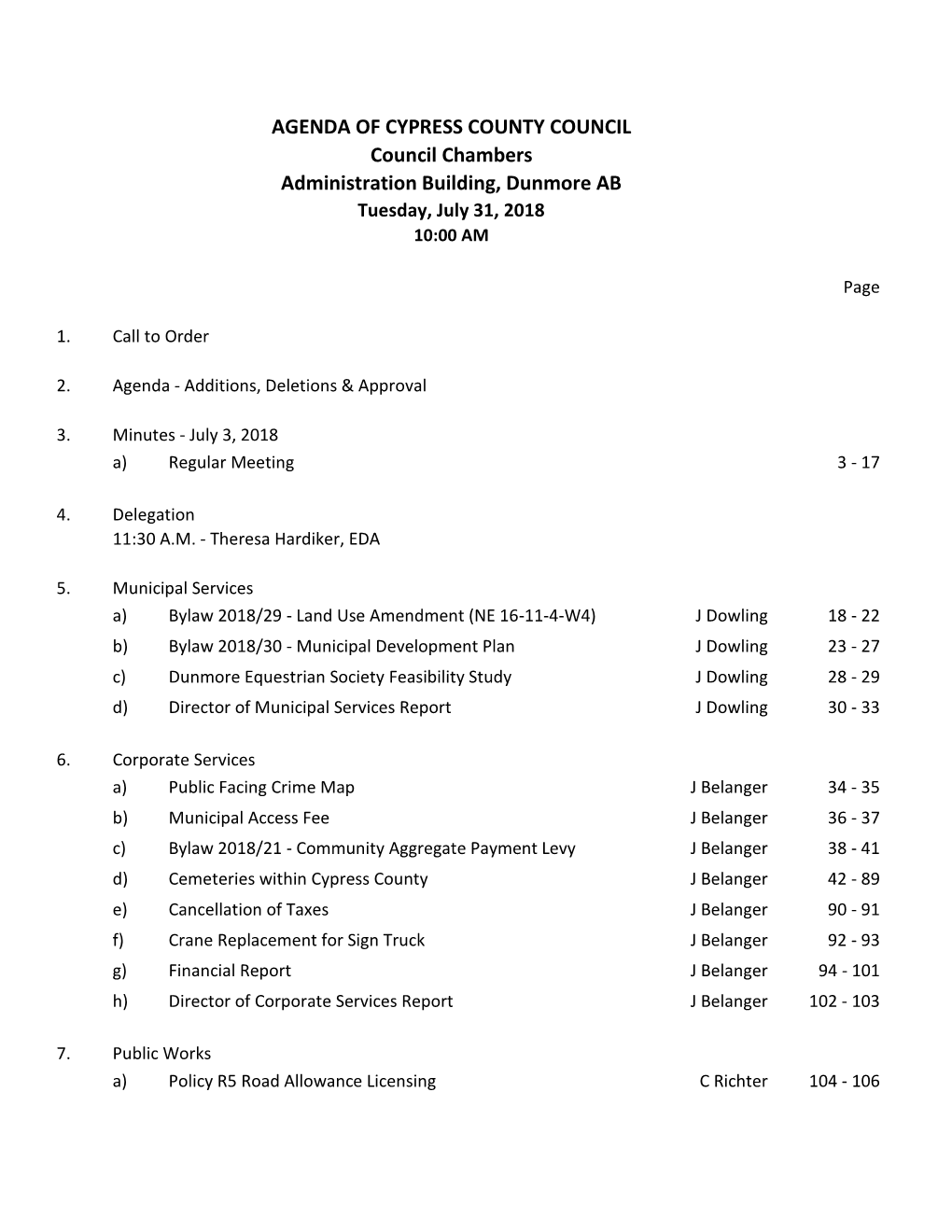 AGENDA of CYPRESS COUNTY COUNCIL Council Chambers Administration Building, Dunmore AB Tuesday, July 31, 2018 10:00 AM