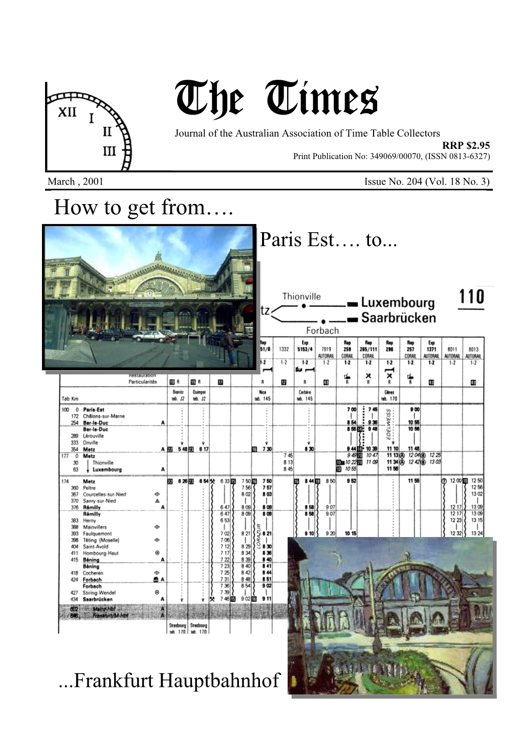 The Times Journal of the Australian Association of Time Table Collectors RRP $2.95 Print Publication No: 349069/00070, (ISSN 0813-6327)