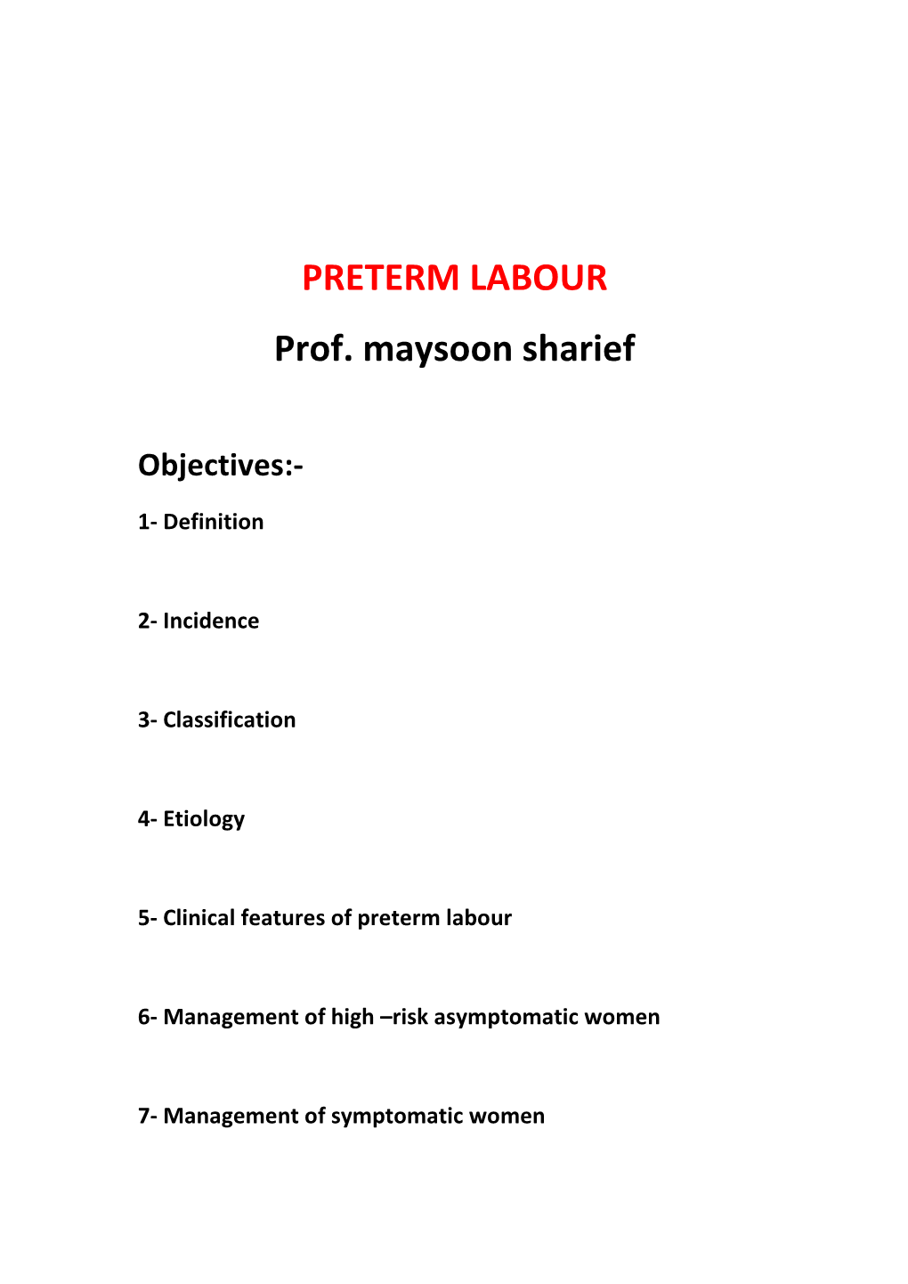 PRETERM LABOUR Prof. Maysoon Sharief