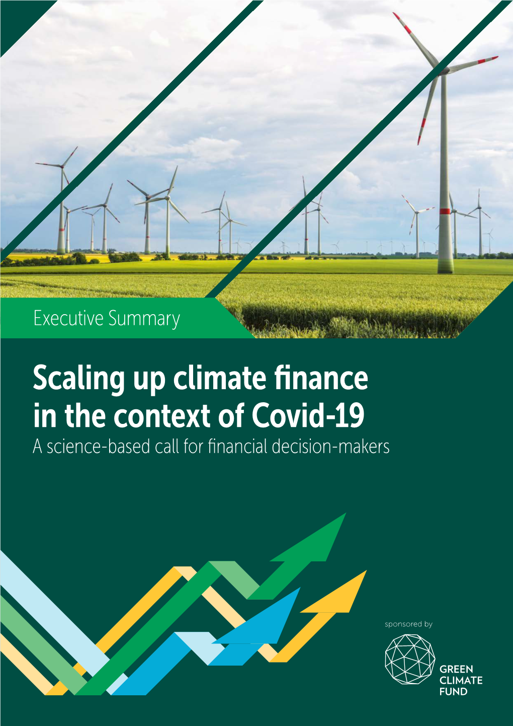 Scaling up Climate Finance in the Context of Covid-19: a Science-Based Call for Financial Decision-Makers | Executive Summary