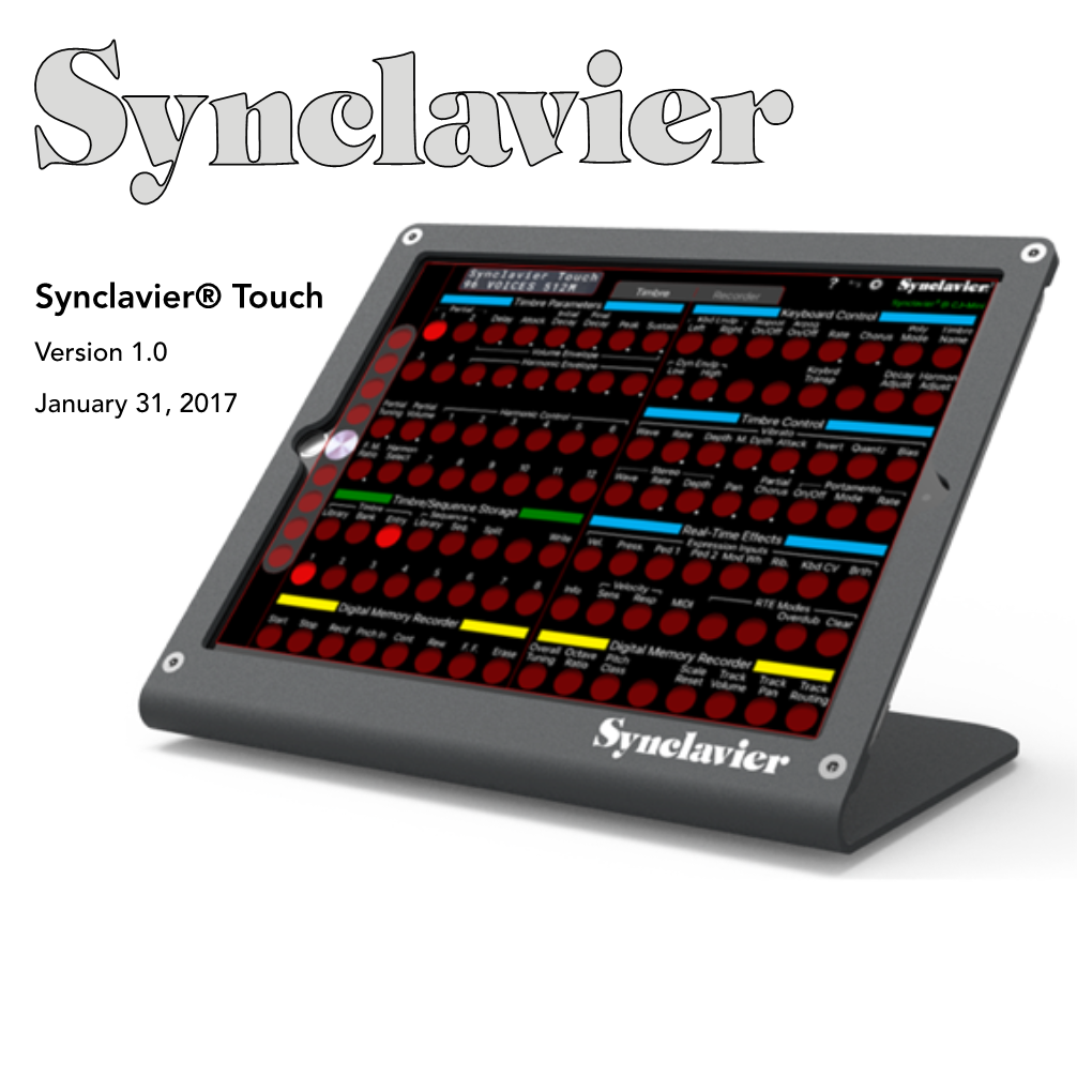 Synclavier® Touch Version 1.0 January 31, 2017 Synclavier® Touch Quick Start