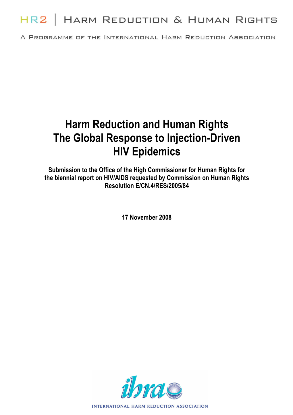 Harm Reduction and Human Rights the Global Response to Injection-Driven HIV Epidemics