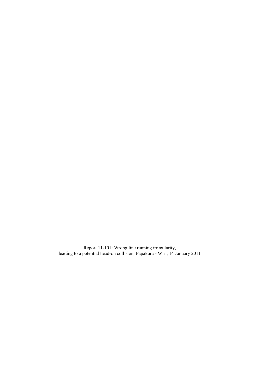 Report 11-101: Wrong Line Running Irregularity, Leading to a Potential Head-On Collision, Papakura - Wiri, 14 January 2011