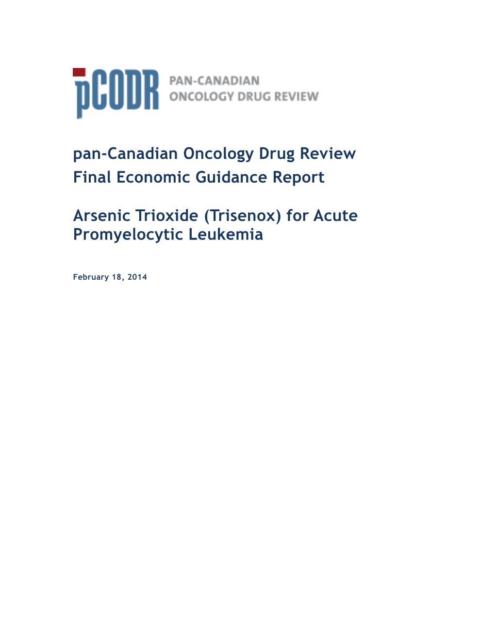 Pan-Canadian Oncology Drug Review Final Economic Guidance Report Arsenic Trioxide (Trisenox) for Acute Promyelocytic Leukemia