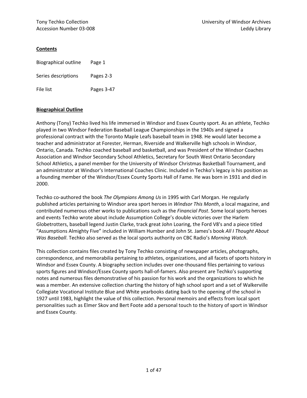 Tony Techko Collection Accession Number 03-008 University of Windsor Archives Leddy Library 1 of 47 Contents Biographical Outlin