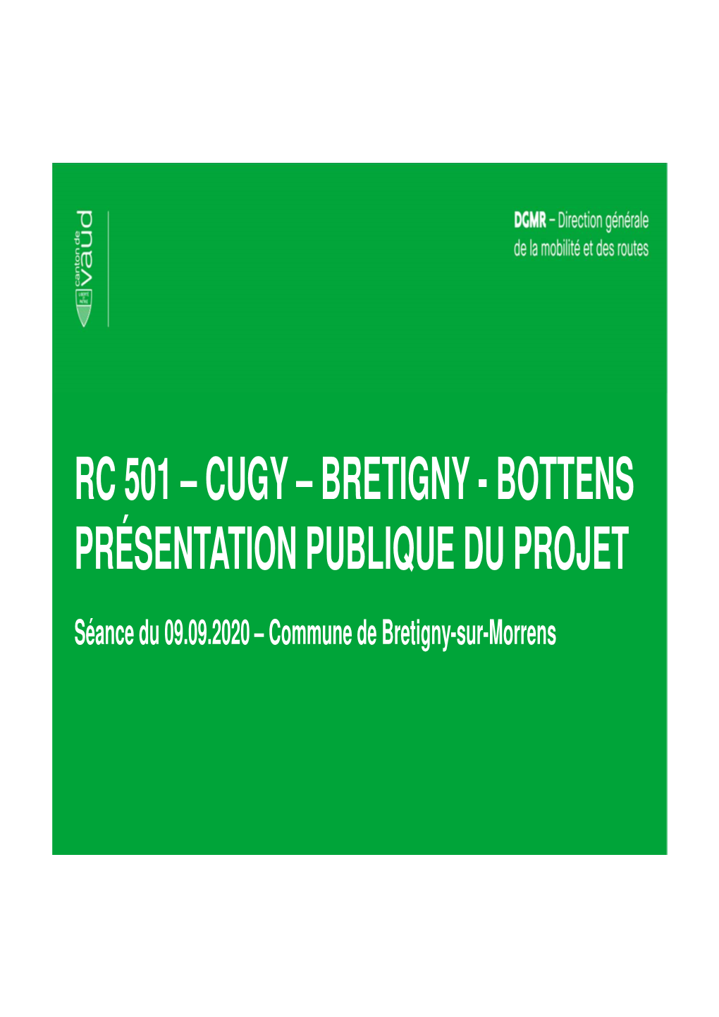 Rc 501 – Cugy – Bretigny - Bottens Présentation Publique Du Projet