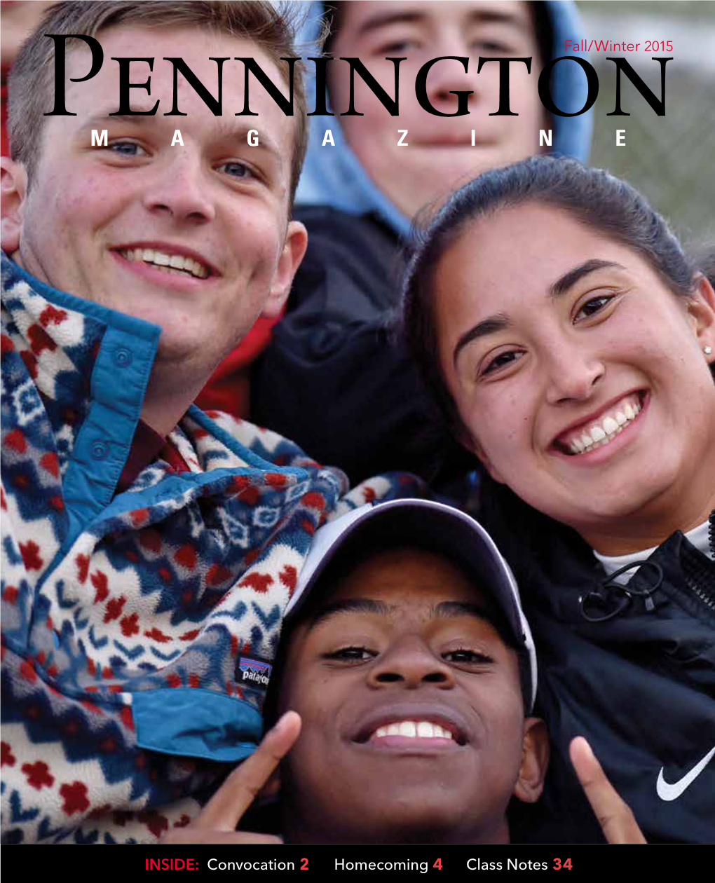 Fall/Winter 2015 INSIDE: Convocation 2 Homecoming 4 Class Notes 34
