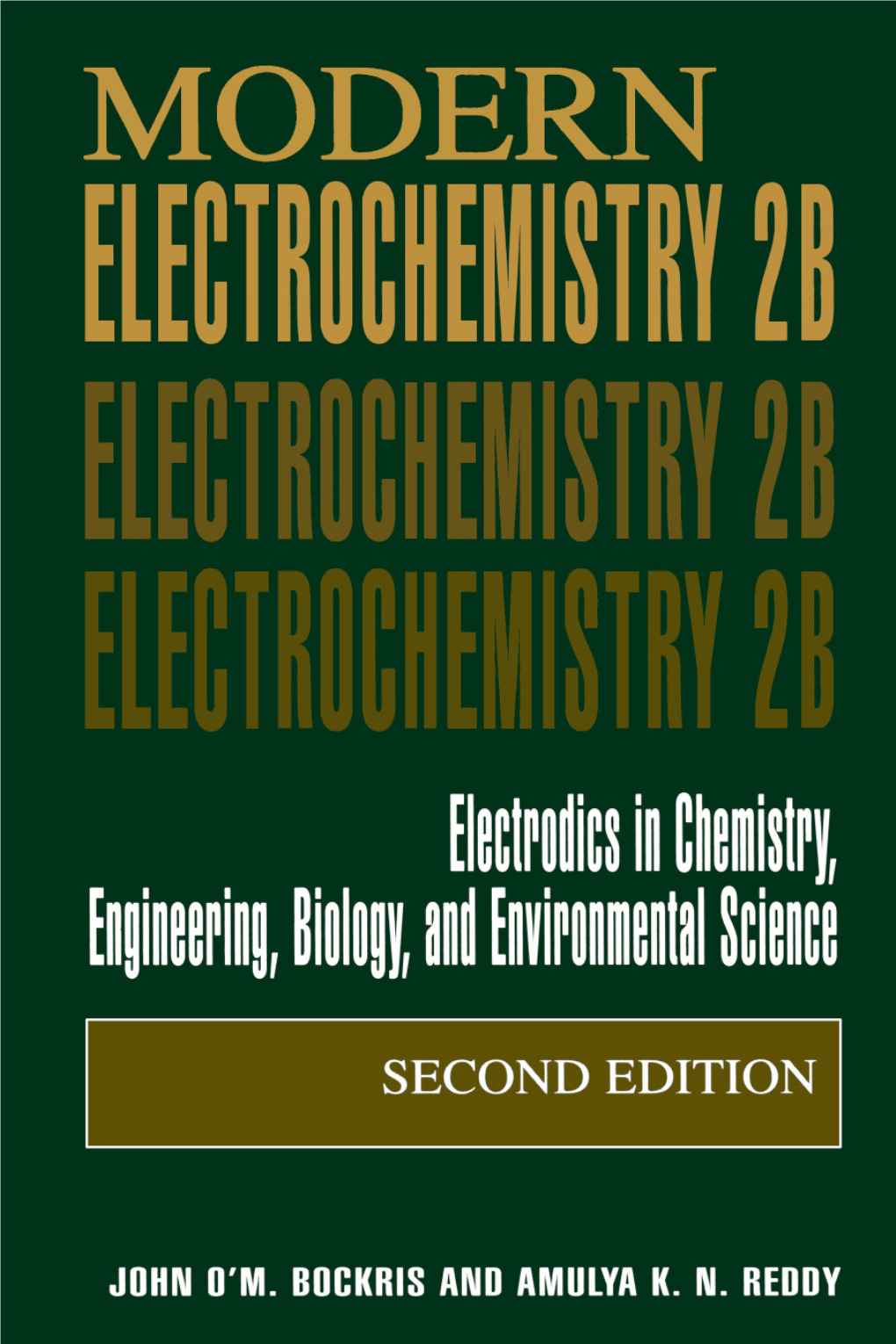 VOLUME 2B MODERN ELECTROCHEMISTRY SECOND EDITION Electrodics in Chemistry, Engineering, Biology, and Environmental Science