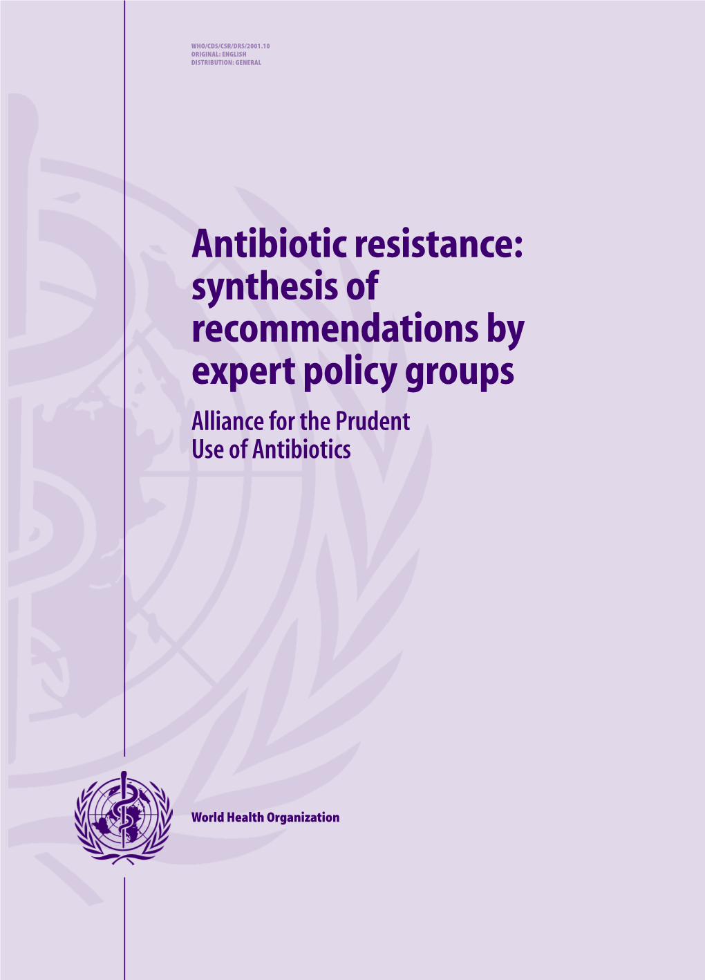 Antibiotic Resistance: Synthesis of Recommendations By