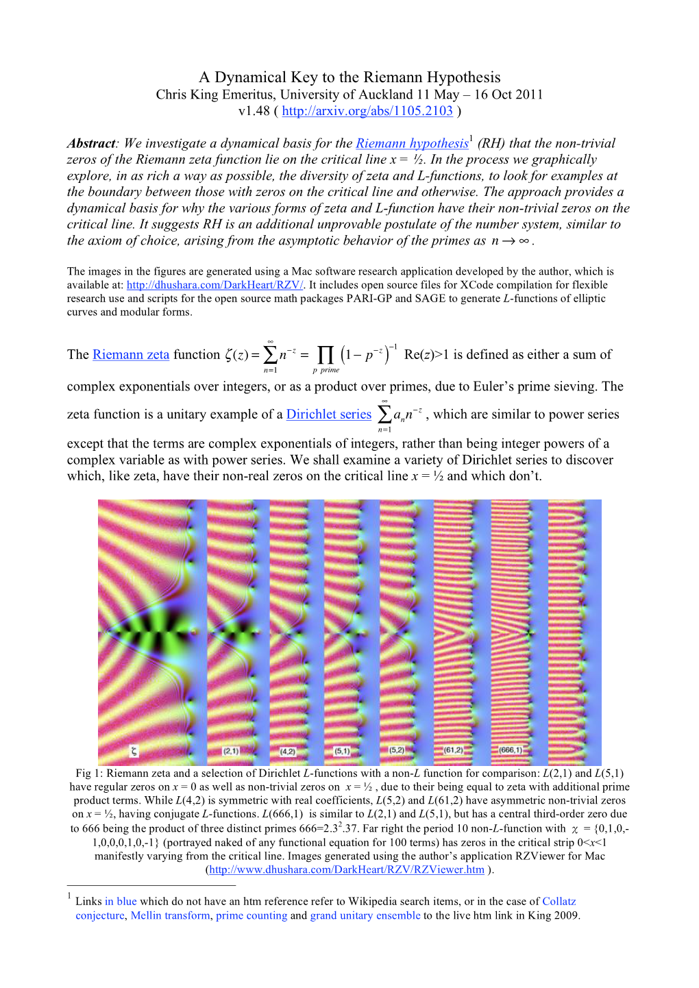 A Dynamical Key to the Riemann Hypothesis Chris King Emeritus, University of Auckland 11 May – 16 Oct 2011 V1.48 ( )