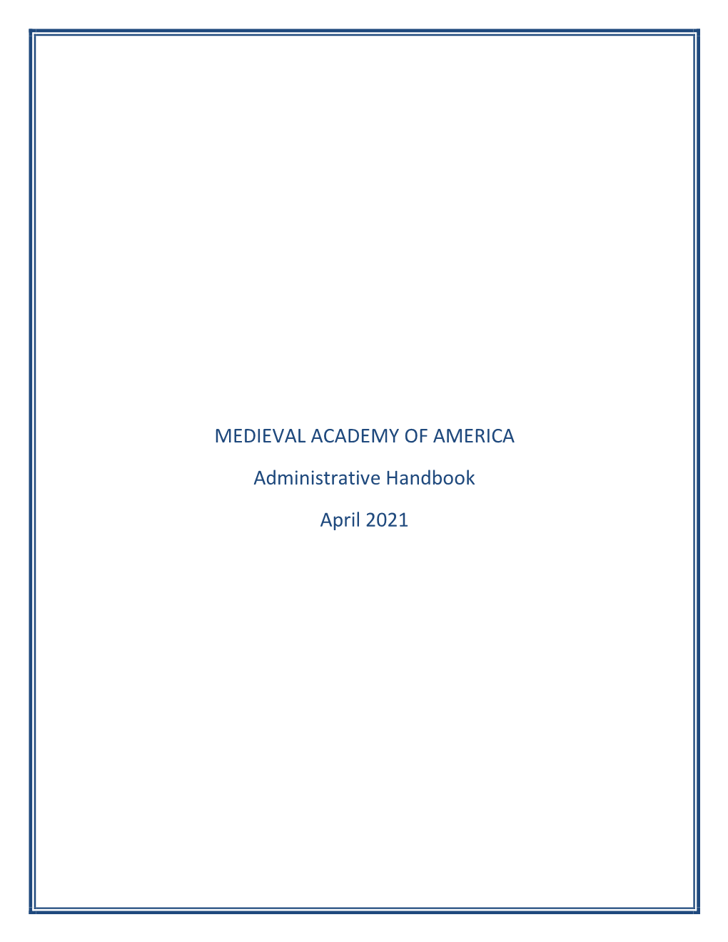 MEDIEVAL ACADEMY of AMERICA Administrative Handbook April 2021