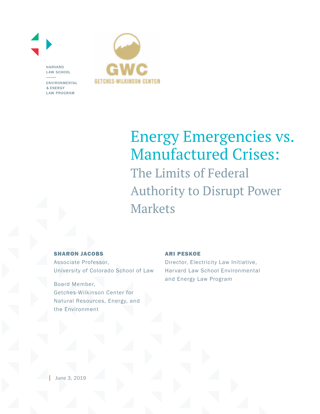 Energy Emergencies Vs. Manufactured Crises: the Limits of Federal Authority to Disrupt Power Markets