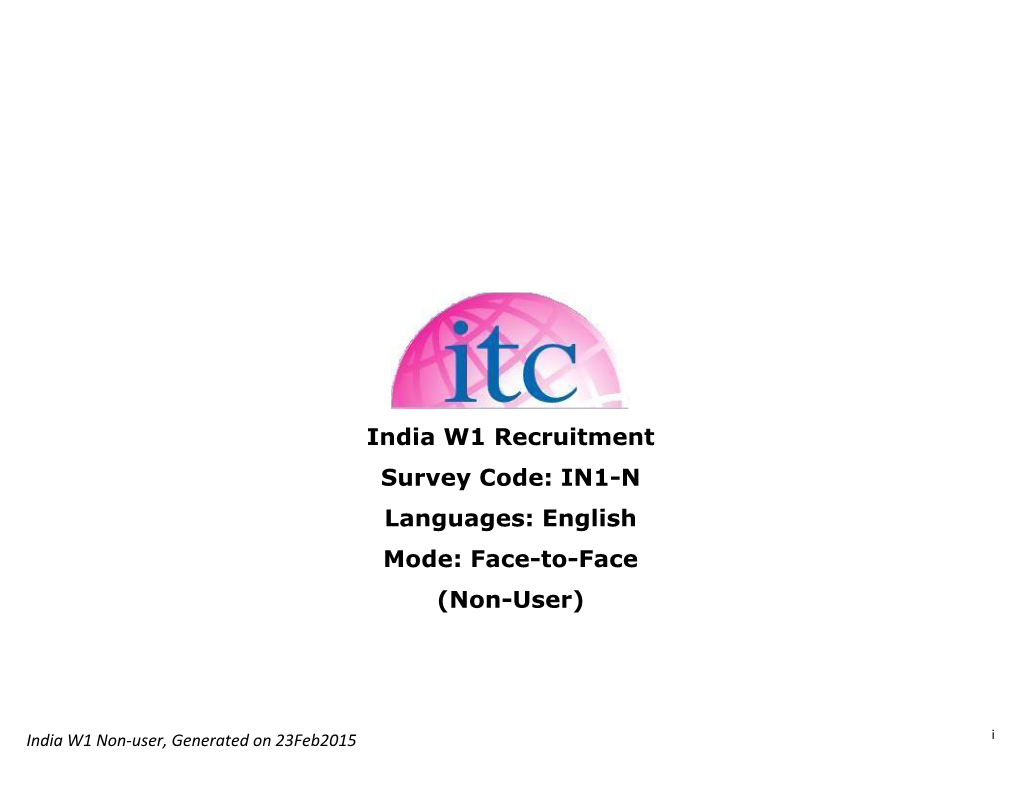 India W1 Recruitment Survey Code: IN1-N Languages: English Mode: Face-To-Face (Non-User)