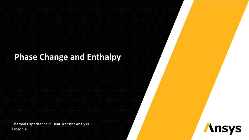Phase Change and Enthalpy