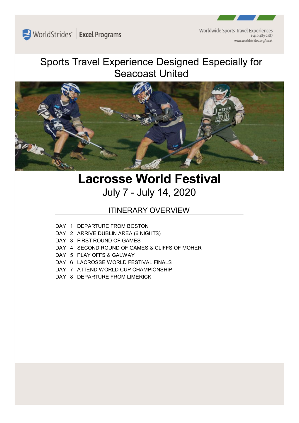 Lacrosse World Festival July 7 - July 14, 2020 ITINERARY OVERVIEW