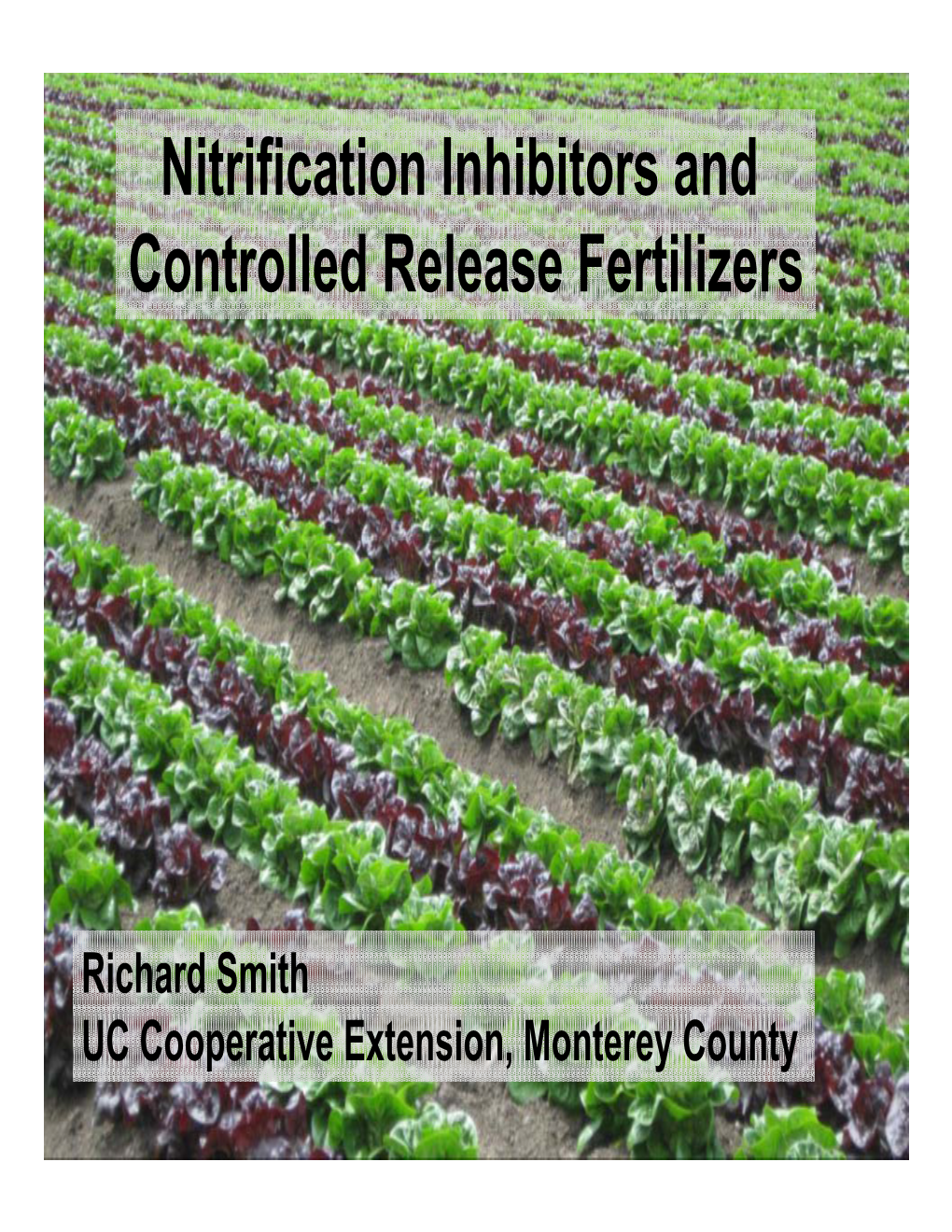 Nitrification Inhibitors and Controlled Release Fertilizers