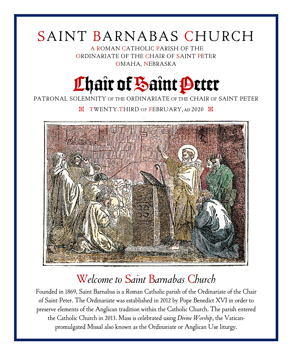 CHAIR of SAINT PETER OMAHA, NEBRASKA Chair of Saint Peter PATRONAL SOLEMNITY of the ORDINARIATE of the CHAIR of SAINT PETER