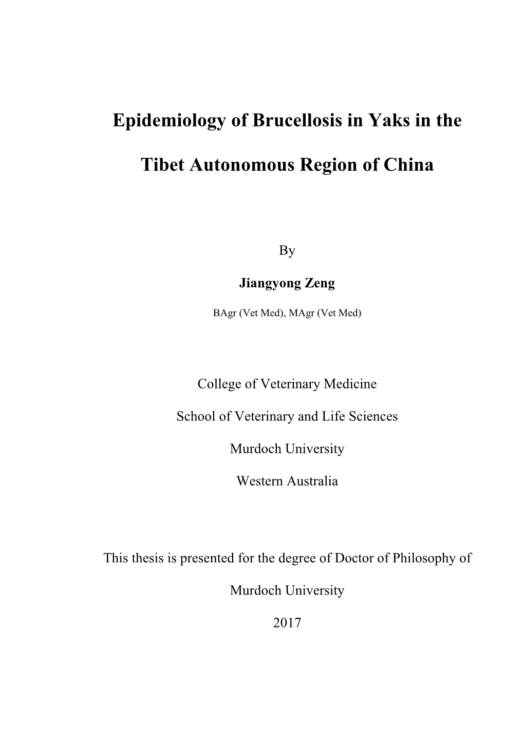 Epidemiology of Brucellosis in Yaks in the Tibet Autonomous Region of China”