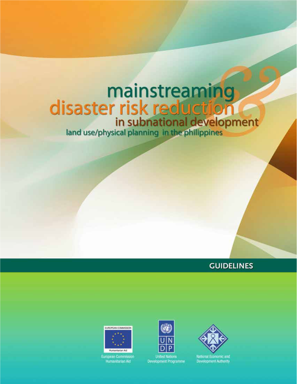 Mainstreaming Disaster Risk Reduction in Subnational Development Land Use/Physical Planning in The& Philippines